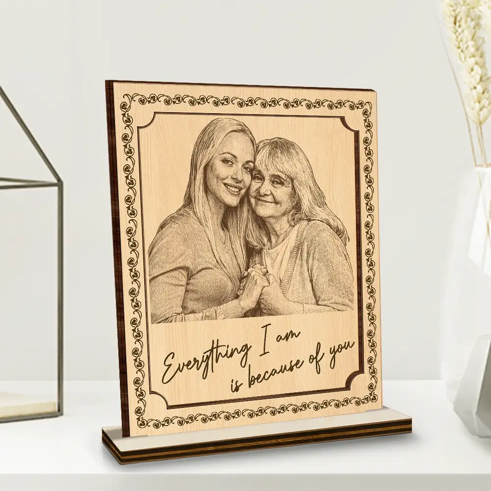 Custom Photo Pencil Sketch Everything I Am Is Because Of You - Personalized Custom Shaped Wooden Plaque - Image 3