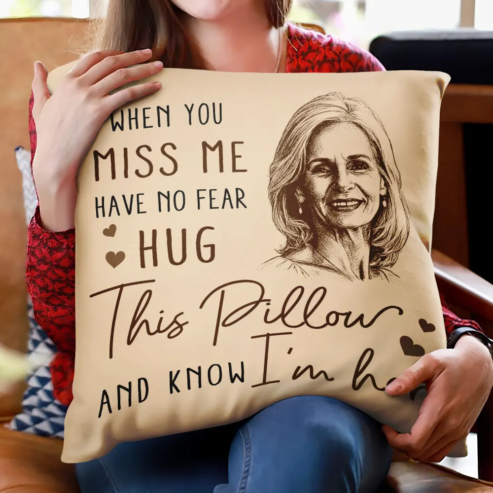 Custom Photo Pencil Sketch Memorial When You Miss Me Have No Fear - Personalized Pillow - Image 3