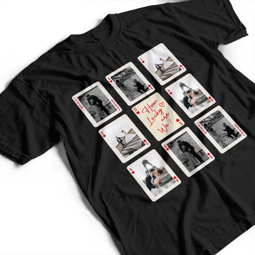 Custom Photo Playing Card Couple Lucky In Love - Personalized T Shirt - Image 4