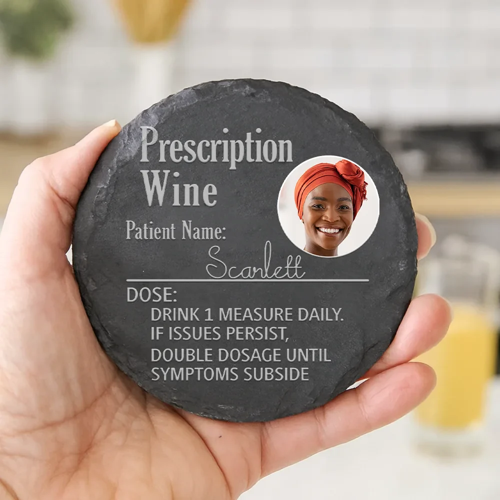 Custom Photo Prescription Drink One Measure Daily - Personalized Slate Coaster - Image 4
