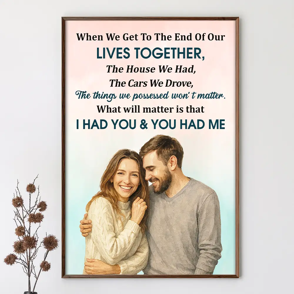 Custom Photo Realistic Watercolor Art When We Get To The End Old Couple - Personalized Poster - Image 3