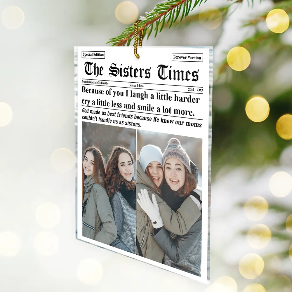 Custom Photo The Bestie Times From Friendship To Family - Personalized Custom Shaped Acrylic Ornament - Image 2