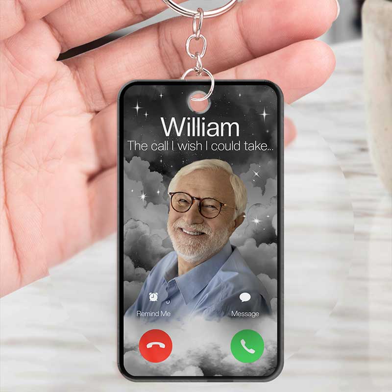 Custom Photo The Call I Wish - Memorial Gift For Family, Dad, Mom, Grandpa, Grandma - Personalized Acrylic Keychain - Image 5