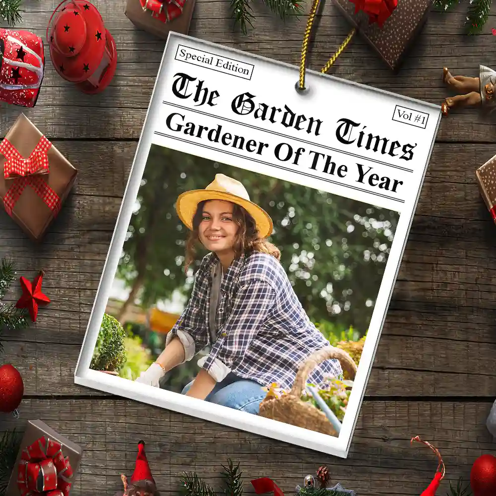 Custom Photo The Garden Times Gardener Of The Year - Personalized Custom Shaped Acrylic Ornament - Image 5
