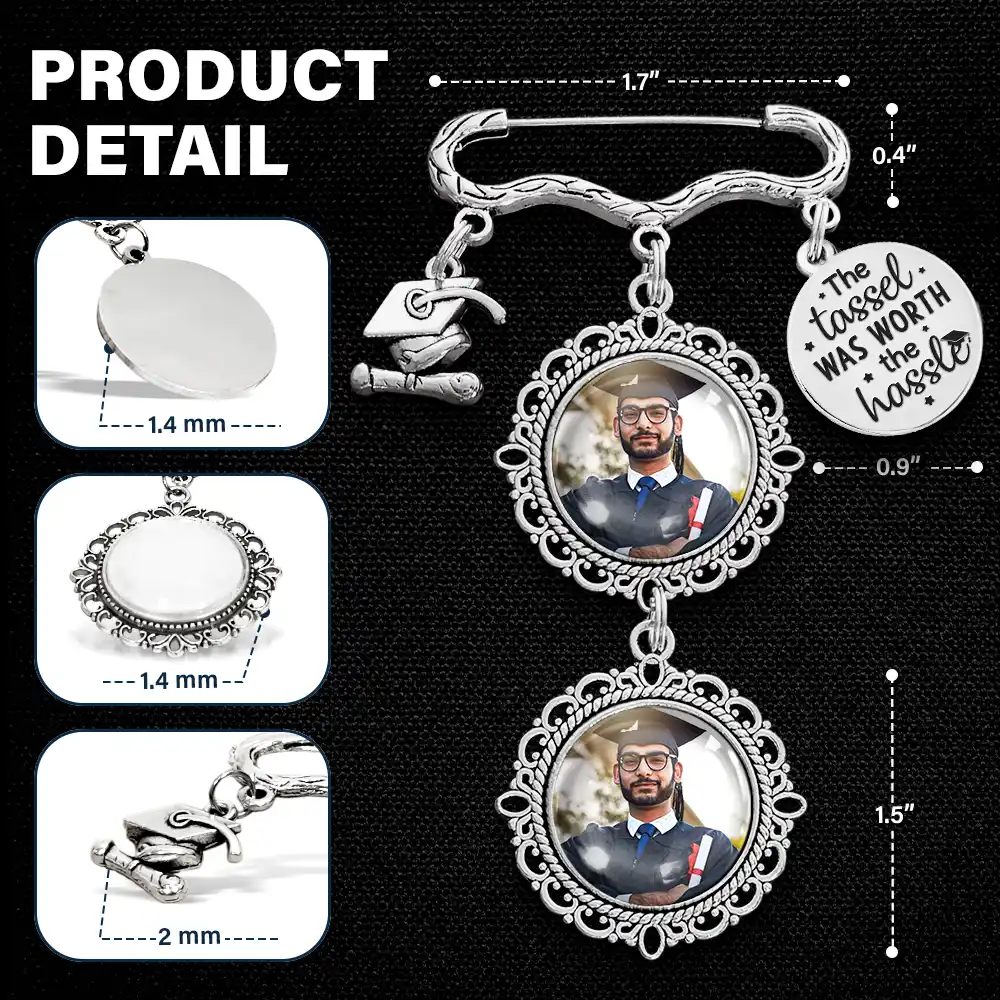 Custom Photo The Tassel Was Worth The Hassle - Personalized Graduation Tassel Pin - Image 5