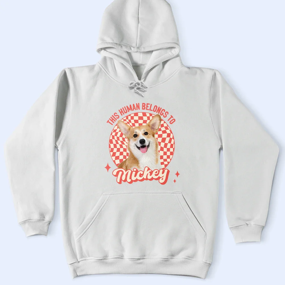 Custom Photo This Human Belongs To Dog - Personalized T Shirt - Image 5