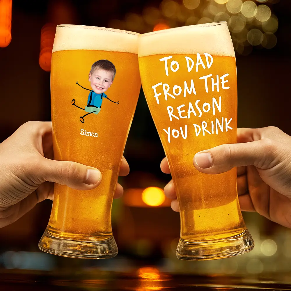 Custom Photo To Dad From The Reason You Drink - Personalized Pilsner Glass - Image 3