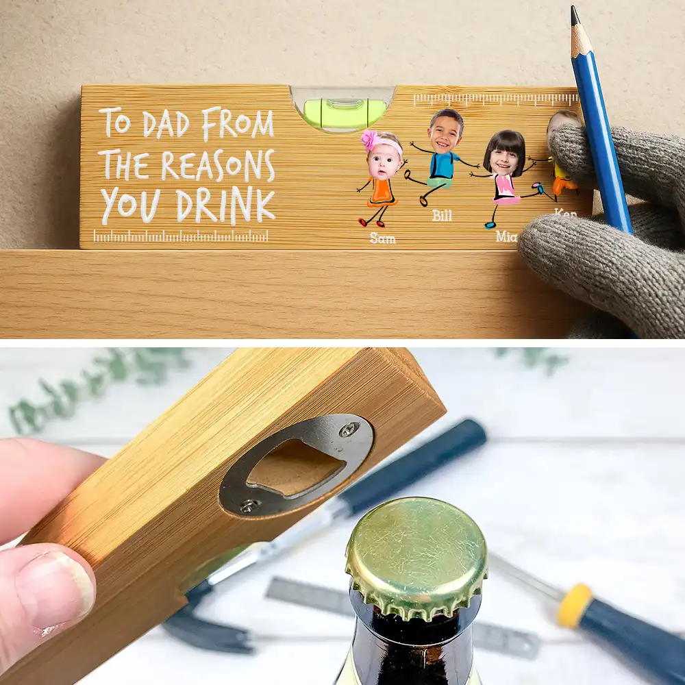Custom Photo To Dad From The Reasons You Drink Funny - Personalized Bottle Opener Wood Level - Image 6