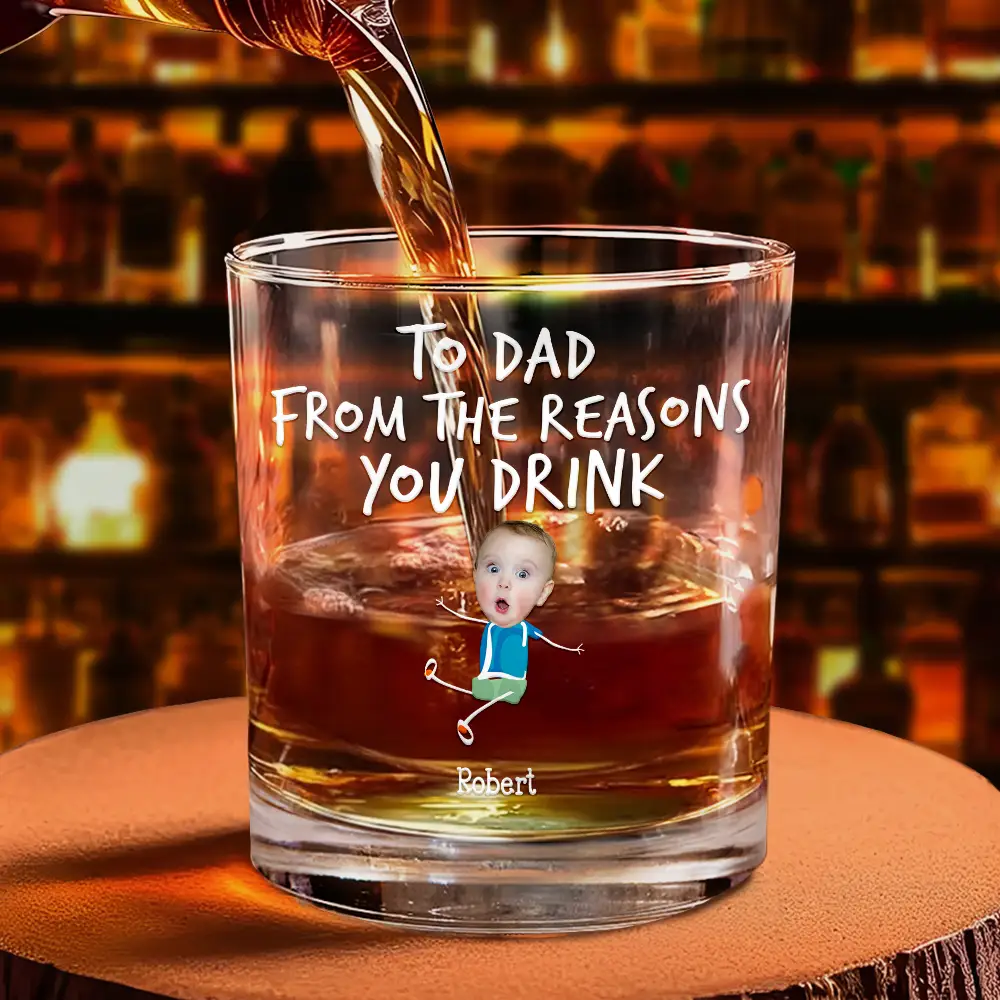 Custom Photo To Dad From The Reasons You Drink Funny - Personalized Whiskey Glass - Image 5