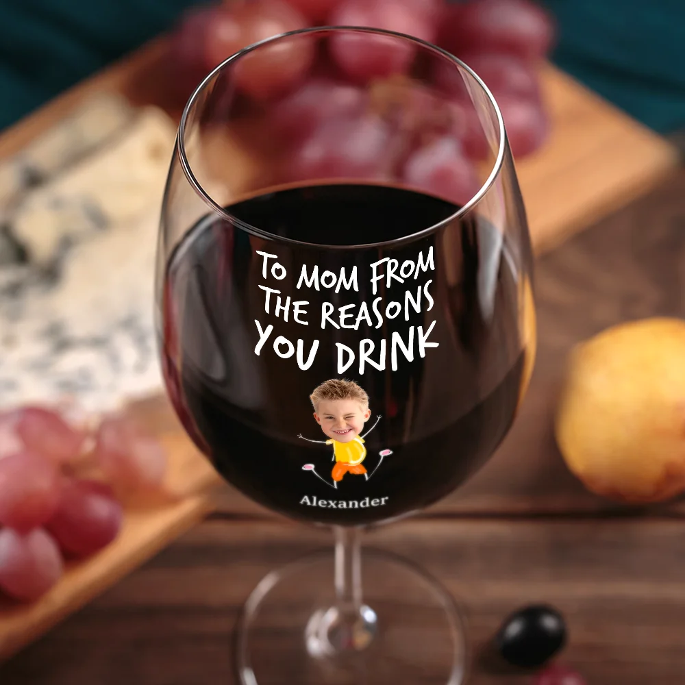 Custom Photo To Mom Dad From The Reasons You Drink - Personalized Wine Glass - Image 4