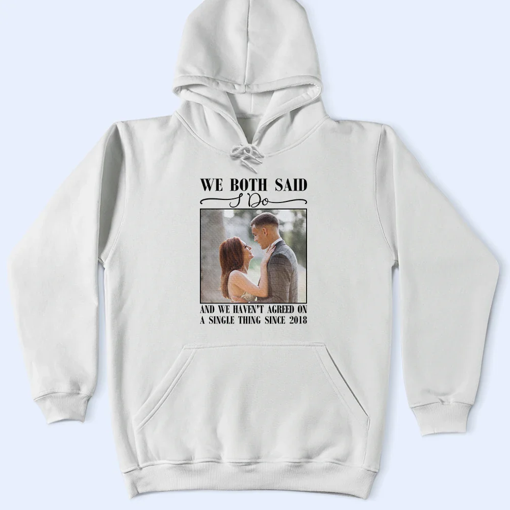 Custom Photo We Both Said I Do - Personalized T Shirt - Image 4