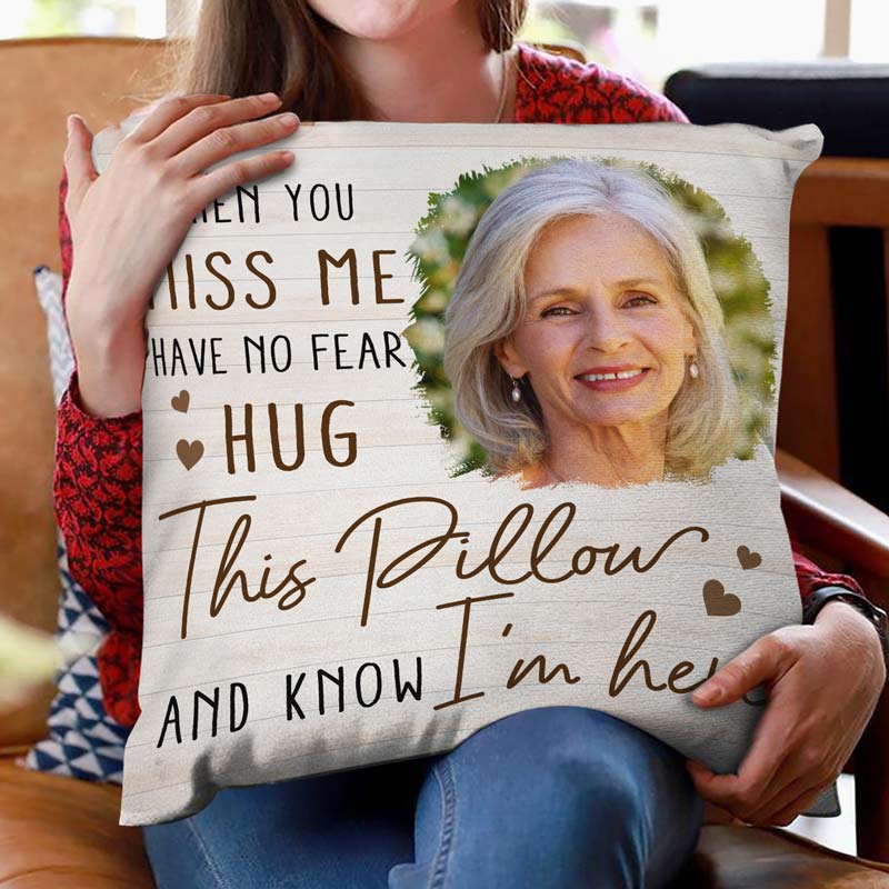 Custom Photo When You Miss Me - Loving, Memorial Gift For Family, Siblings, Friends - Personalized Pillow - Image 2