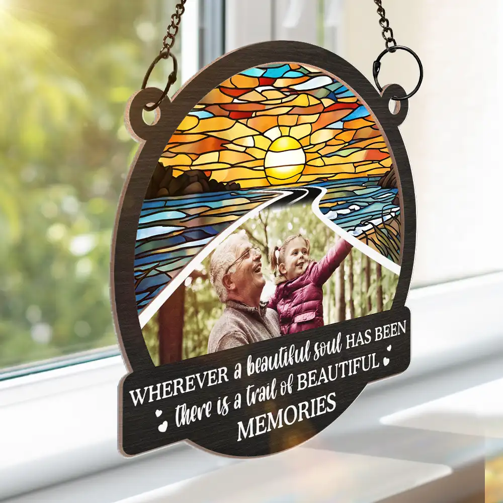 Custom Photo Wherever A Beautiful Soul Has Been There - Personalized Window Hanging Suncatcher Ornament - Image 3