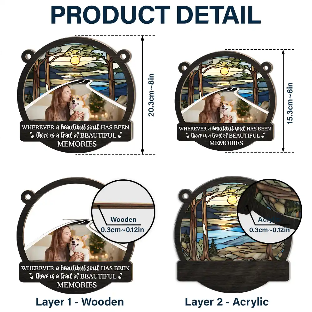 Custom Photo Wherever A Beautiful Soul Has Been There - Personalized Window Hanging Suncatcher Ornament - Image 5