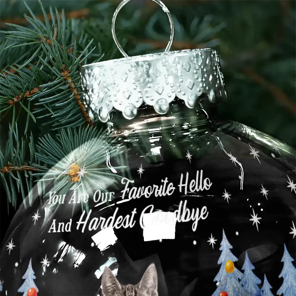 Custom Photo You Are My Favorite Hello And Hardest Goodbye - Personalized Ball Ornament - Image 6