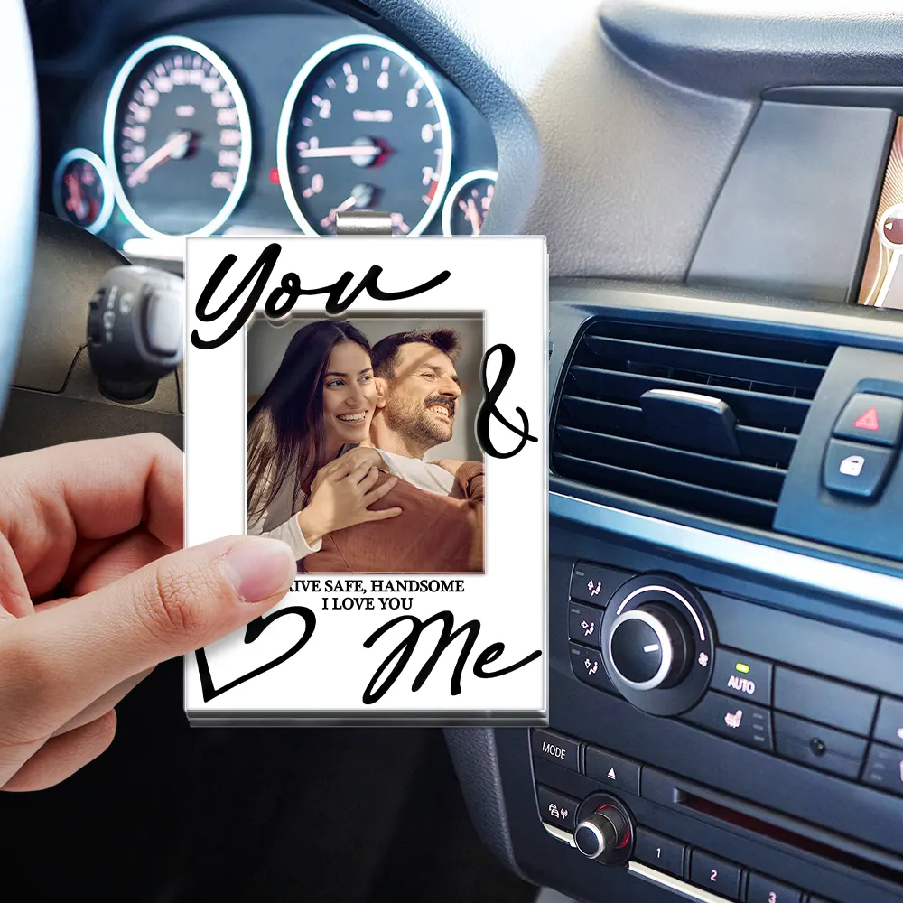 Custom Photo You & Me Drive Safe Handsome - Personalized Custom Shaped Acrylic Car Visor Clip - Image 3