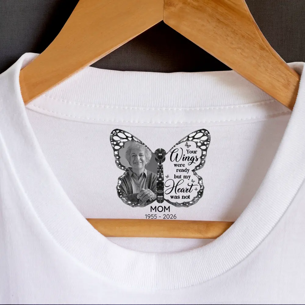 Custom Photo Your Wings Were Ready But My Heart Was Not - Personalized T Shirt - Image 2