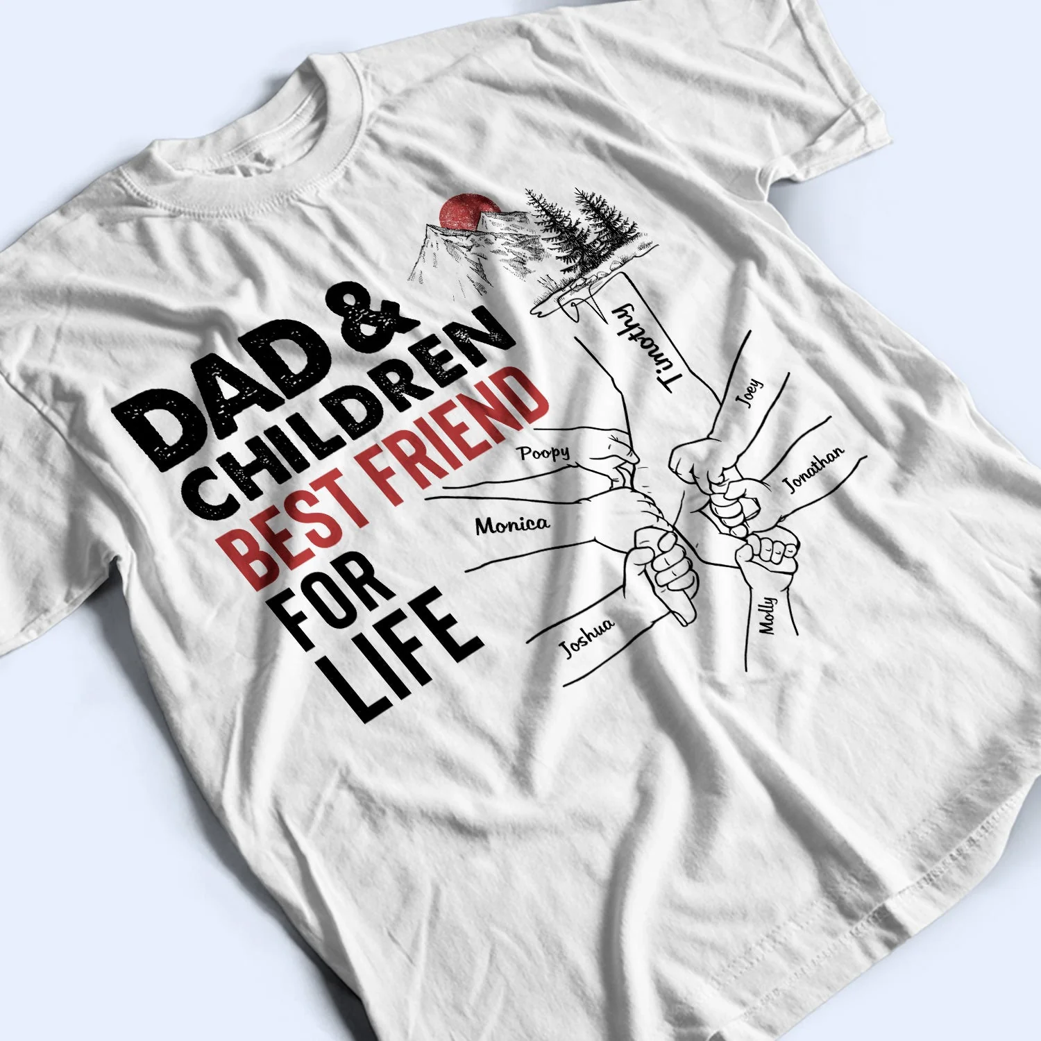 Dad And Daughter Best Friends For Life - Birthday, Loving Gift For Daddy, Father, Grandpa, Grandfather - Personalized Custom T Shirt - Image 5