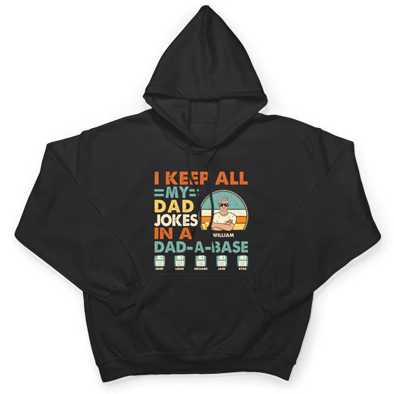 Dad I Keep All My Dad Jokes In A Dad-A-Base - Personalized Custom T Shirt - Image 4