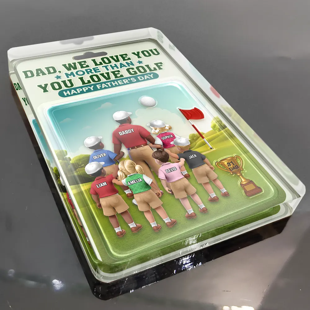 Dad I Love You More Than You Love Golf - Personalized Custom Shaped Acrylic Plaque - Image 5
