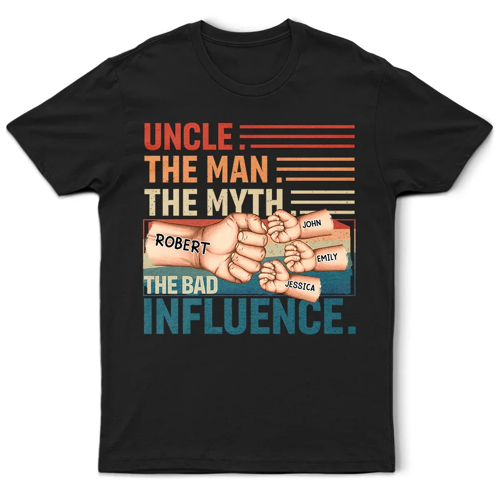 Dad Kid First Bump Uncle The Man The Myth The Bad Influence - Personalized T Shirt - Image 2