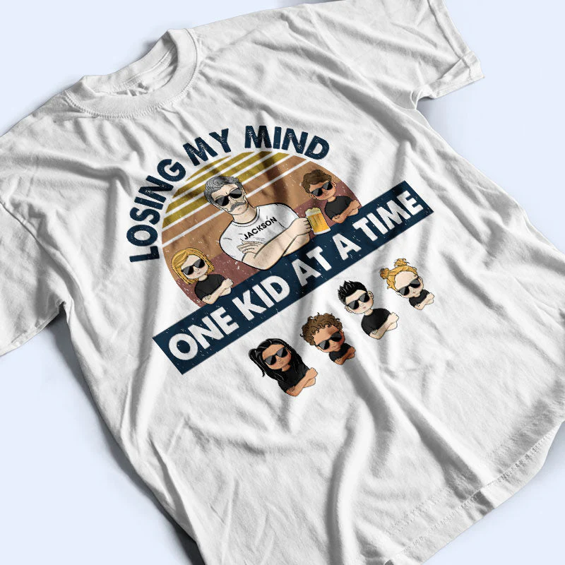 Dad Losing My Mind One Kid At A Time - Father Gift - Personalized Custom T Shirt - Image 3