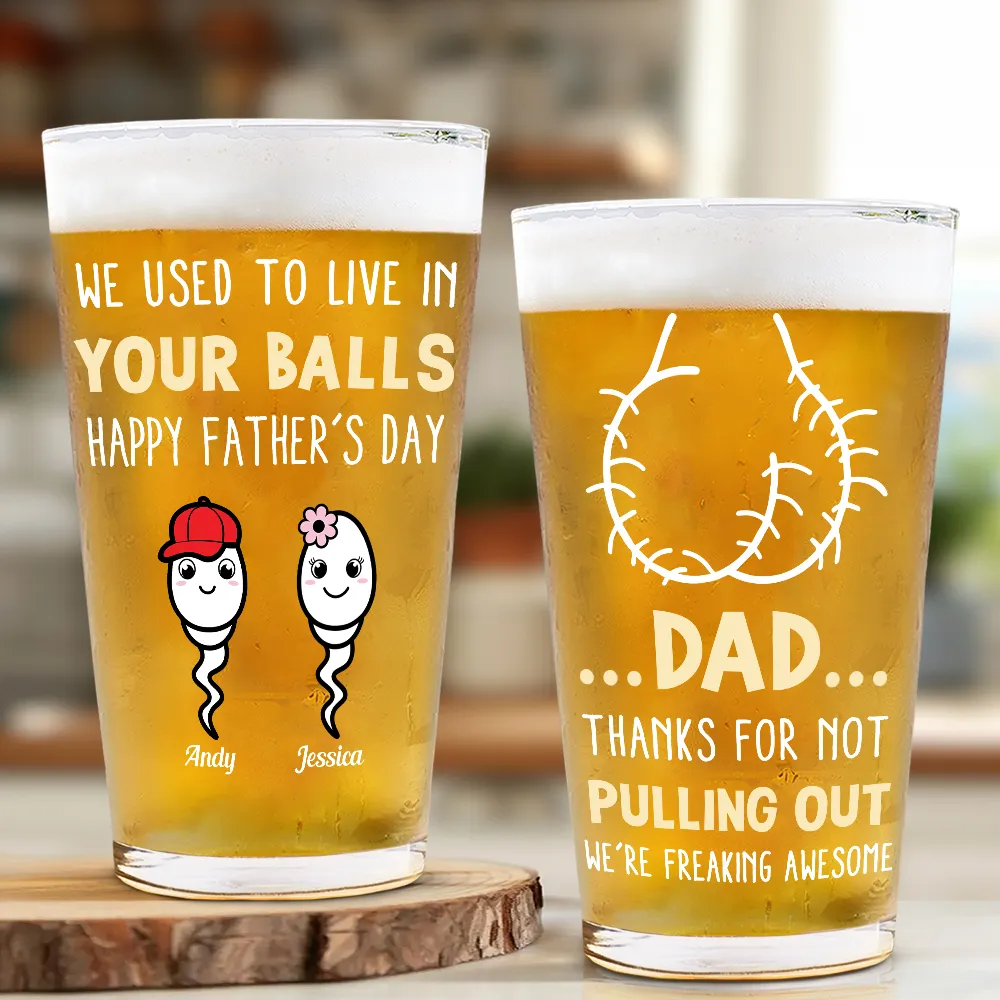 Dad Thanks For Not Pulling Out Funny Kids - Personalized Beer Glass - Image 2