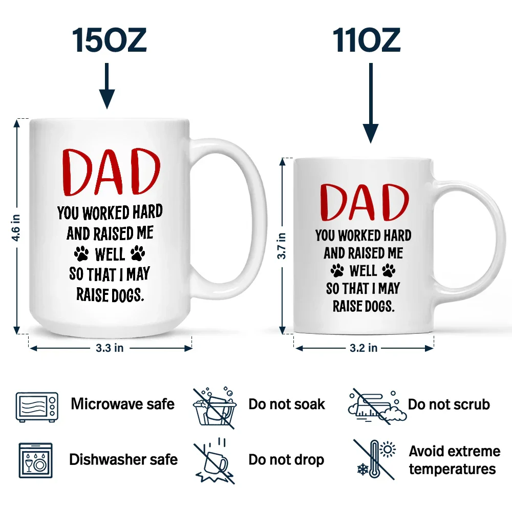 Dad You Work Hard And Raise Me Well - Personalized Mug - Image 4