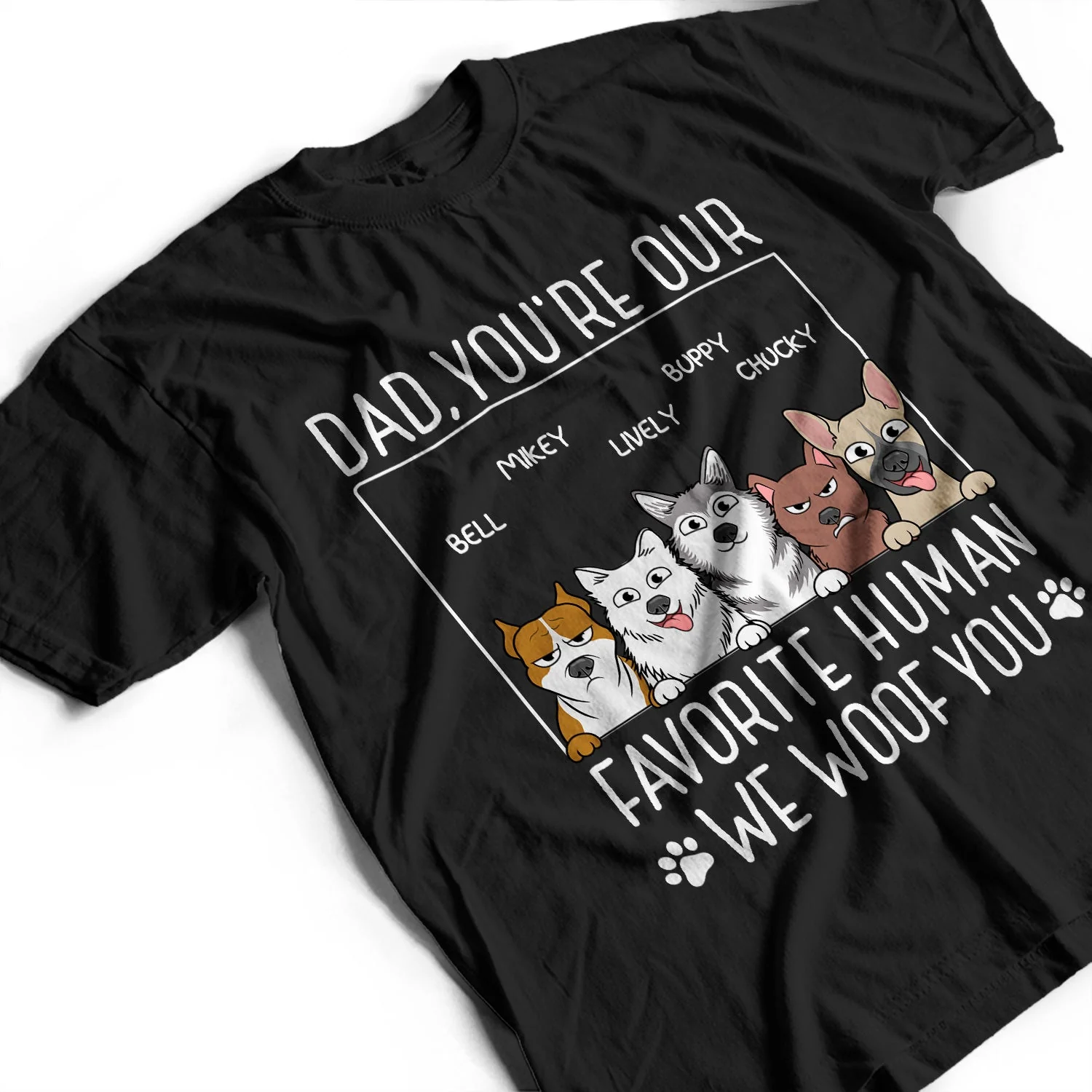 Dad You're My Favorite Human - Gift For Dog Dad, Pet Lovers - Personalized T Shirt - Image 3