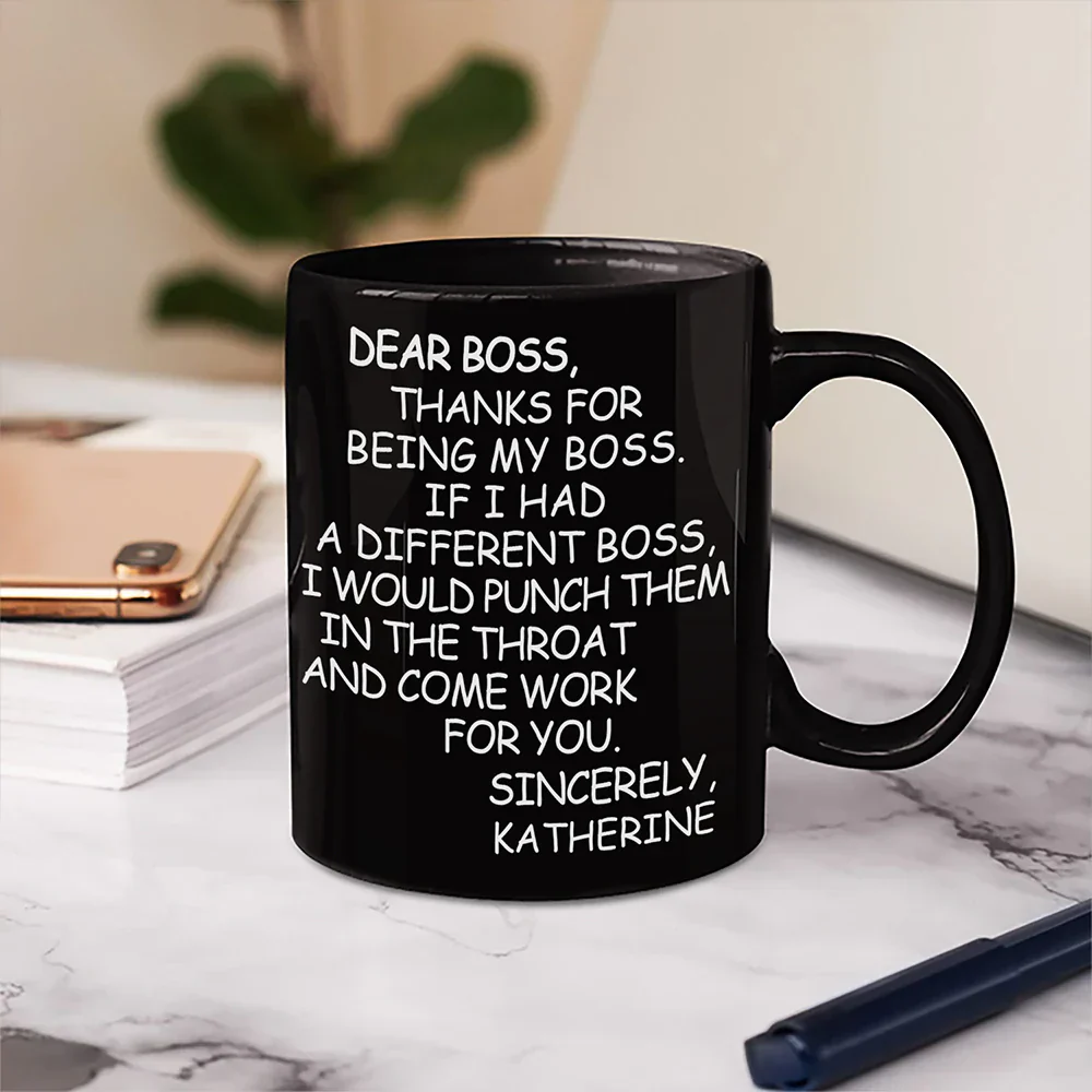 Dear Boss Thanks For Being My Boss - Personalized Mug - Image 5