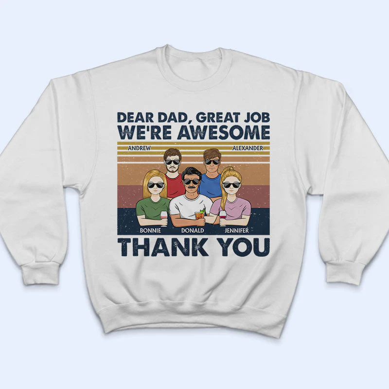 Dear Dad Great Job I'm Awesome Thank You - Father Gift - Personalized Custom T Shirt - Image 5