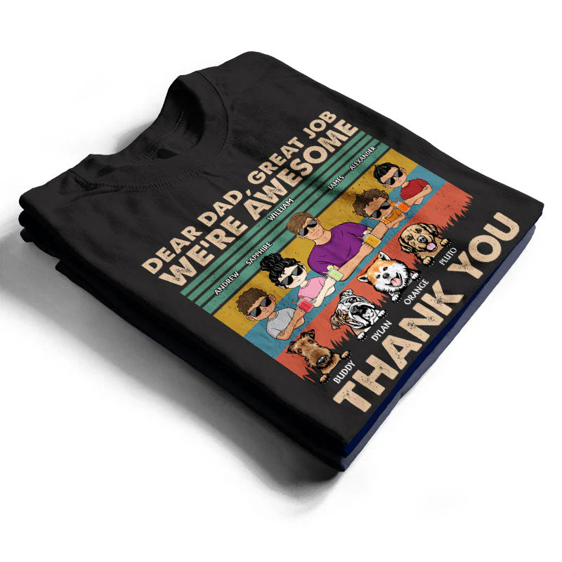 Dear Dad Great Job We're Awesome Thank You - Father Gift For Dog Lovers - Personalized Custom T Shirt - Image 2