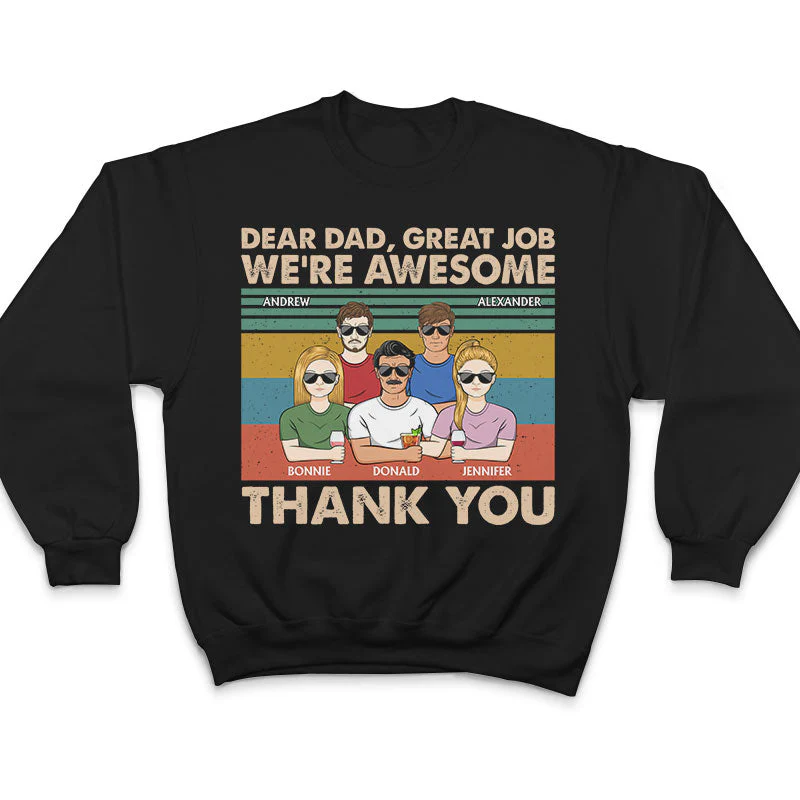 Dear Dad Great Job We're Awesome Thank You - Father Gift - Personalized Custom T Shirt - Image 6