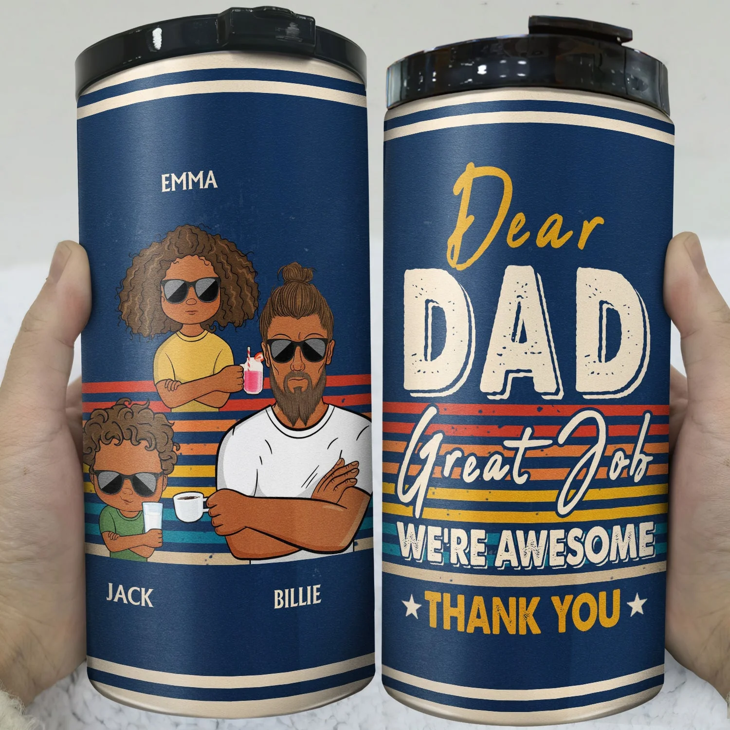 Dear Dad Great Job We're Awesome Thank You - Funny, Birthday Gift For Father, Husband - Personalized Custom 4 In 1 Can Cooler Tumbler - Image 3