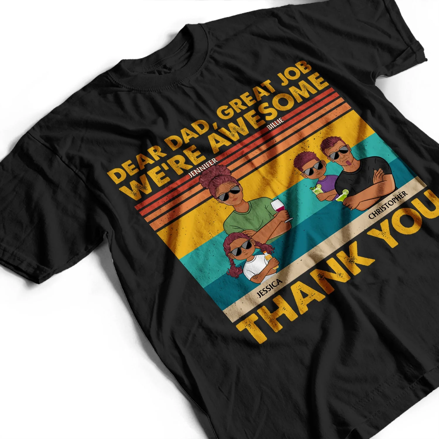 Dear Dad Great Job We're Awesome Thank You Kids & Adult - Funny, Birthday Gift For Father, Husband - Personalized Custom T Shirt - Image 3
