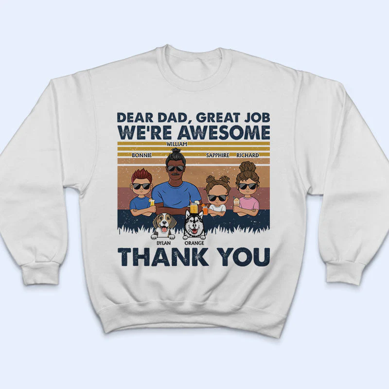 Dear Dad Great Job We're Awesome Thank You Kids And Pets - Father Gift For Dog Lovers - Personalized Custom T Shirt - Image 5