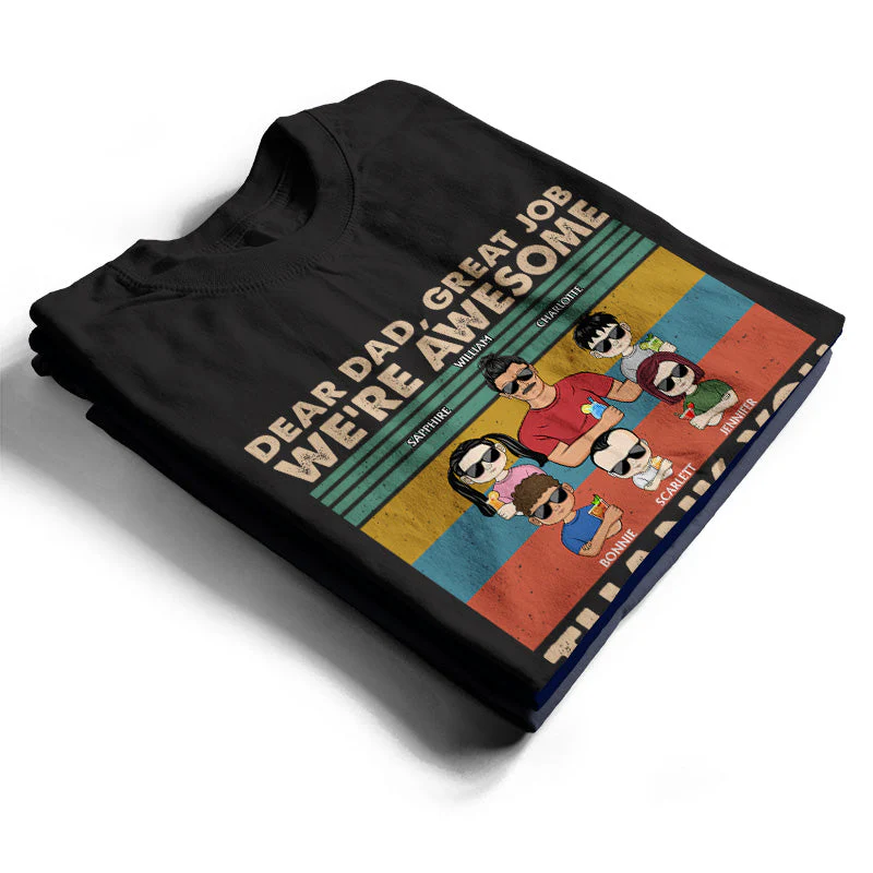 Dear Dad Great Job We're Awesome Thank You Young - Father Gift - Personalized Custom T Shirt - Image 2
