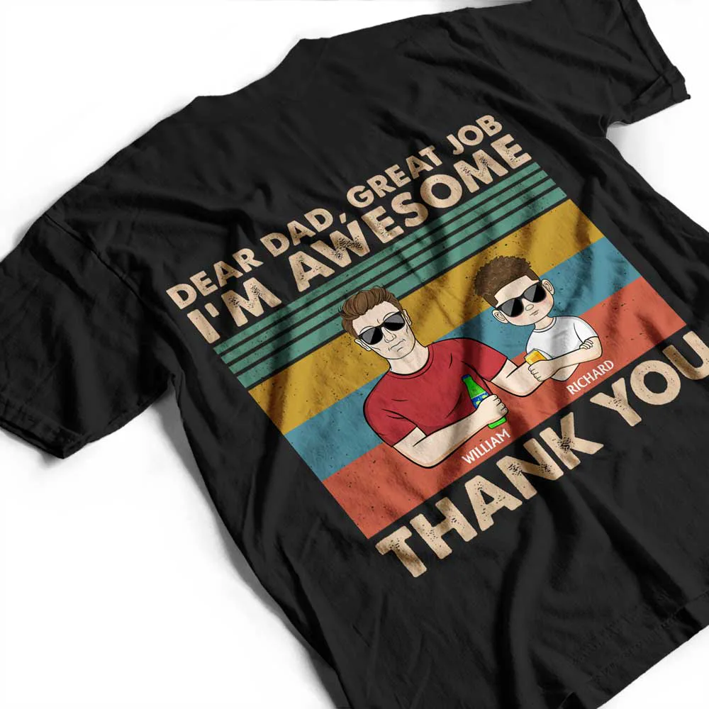 Dear Dad Great Job We're Awesome Thank You Young - Personalized Back Printed T Shirt - Image 3