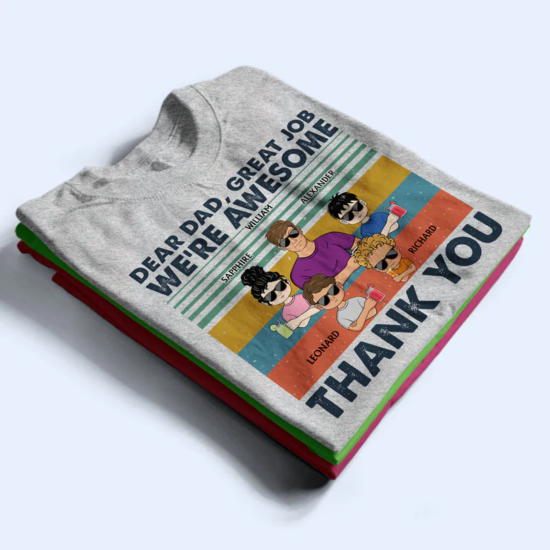 Dear Dad Great Job We're Awesome Thank You Young Retro - Father Gift - Personalized Custom T Shirt - Image 2