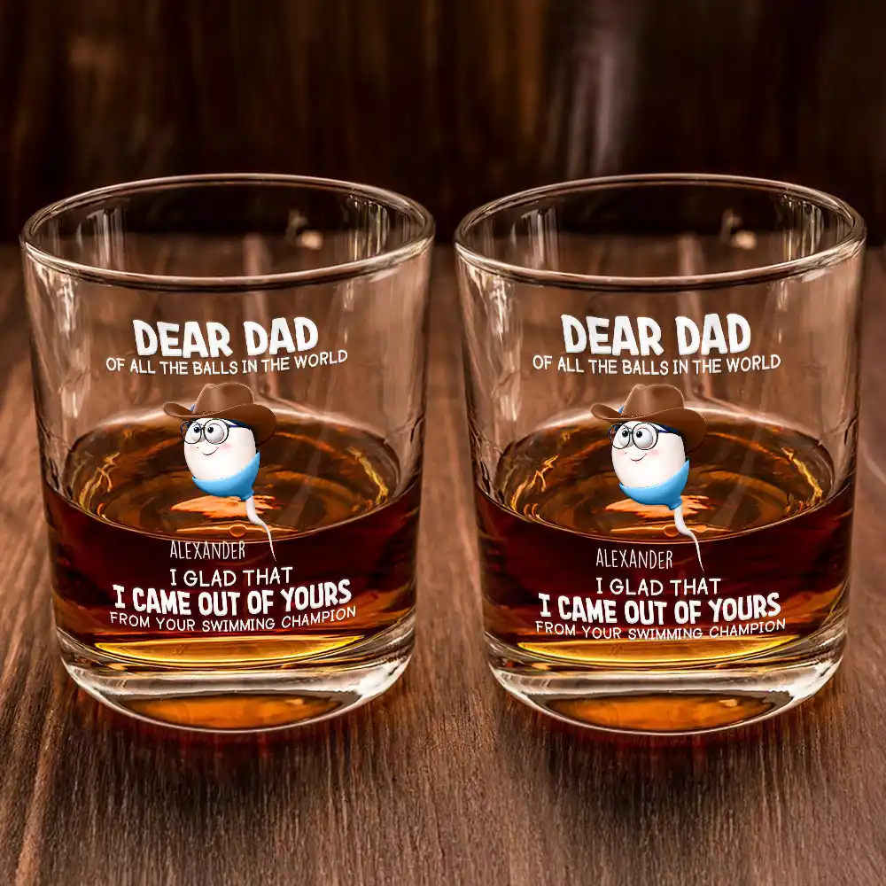 Dear Dad Of All The Balls In The World - Personalized Whiskey Glass - Image 2