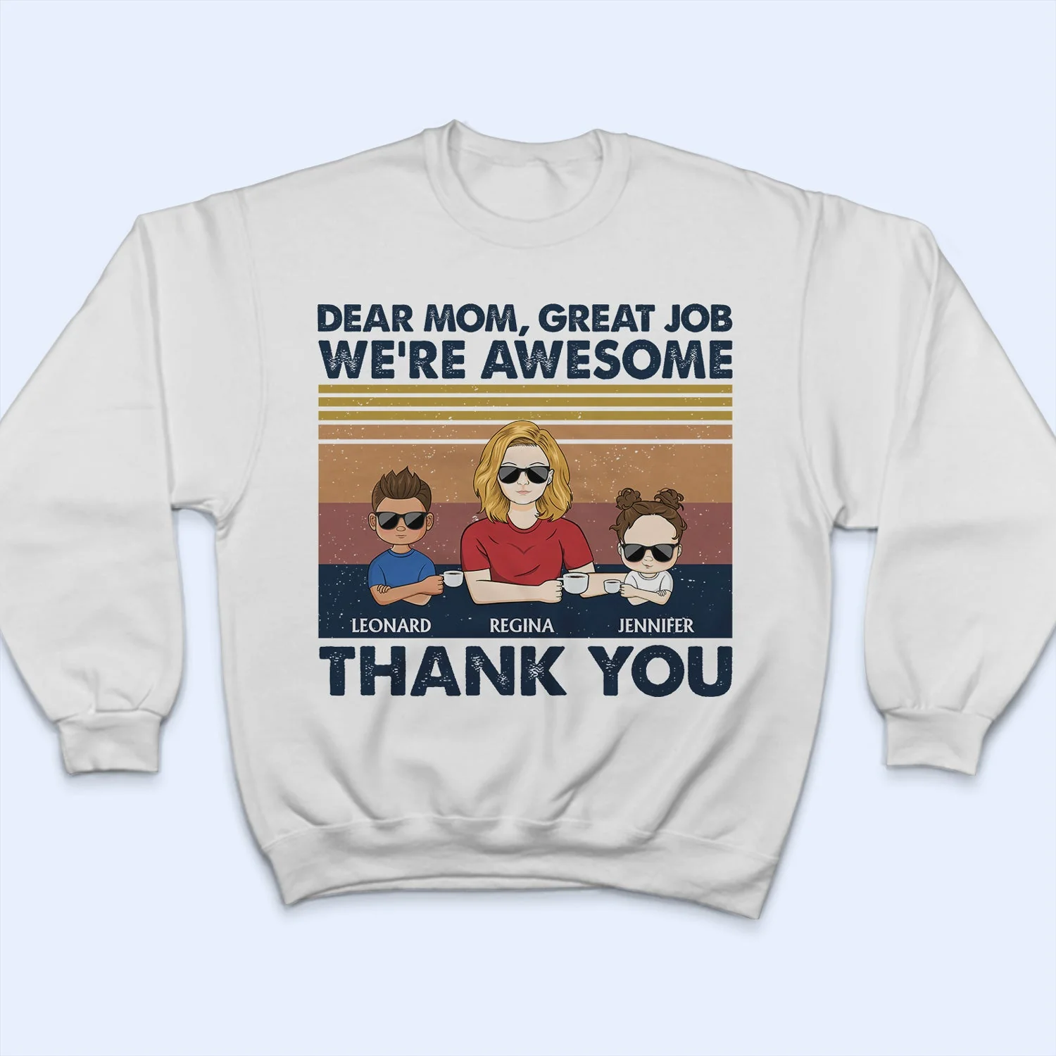 Dear Mom Great Job I'm Awesome Thank You Adult And Kid - Birthday, Loving Gift For Mother, Grandma, Grandmother - Personalized Custom T Shirt - Image 5
