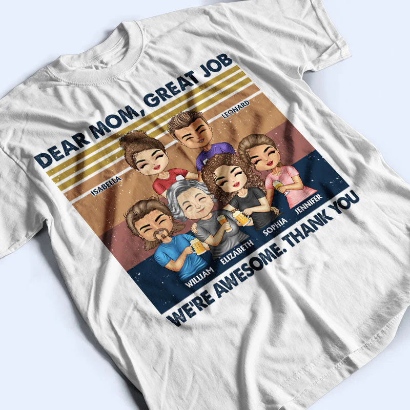 Dear Mom Great Job I'm Awesome Thank You Cute - Mother Gift - Personalized Custom T Shirt - Image 3