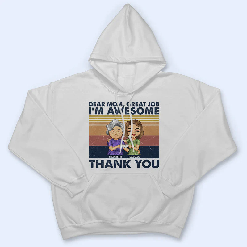 Dear Mom Great Job I'm Awesome Thank You Cute - Mother Gift - Personalized Custom T Shirt - Image 4
