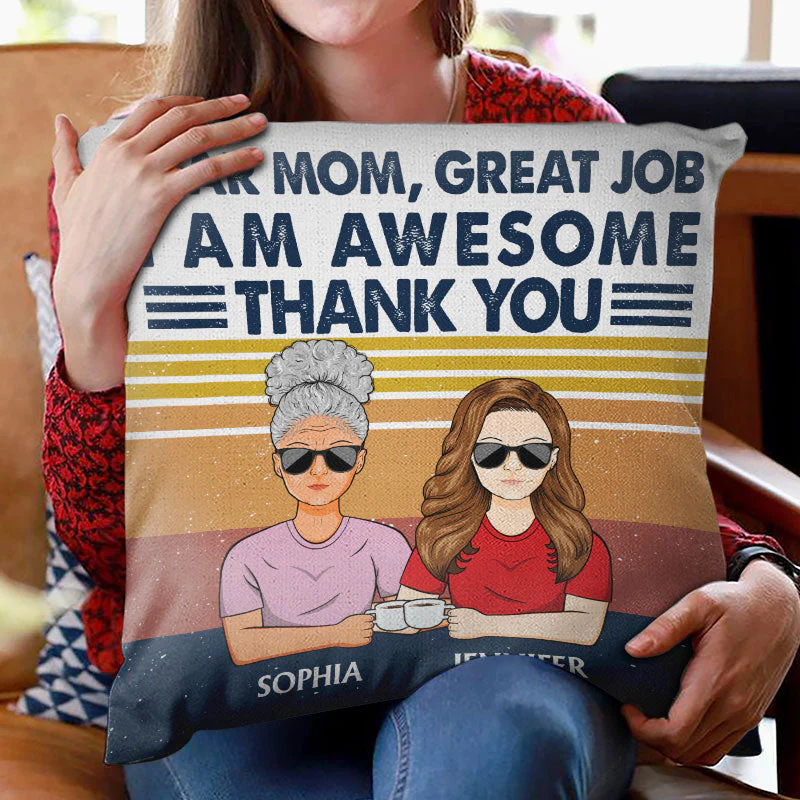 Dear Mom Great Job I'm Awesome Thank You - Mother Gift - Personalized Custom Pillow - Image 2