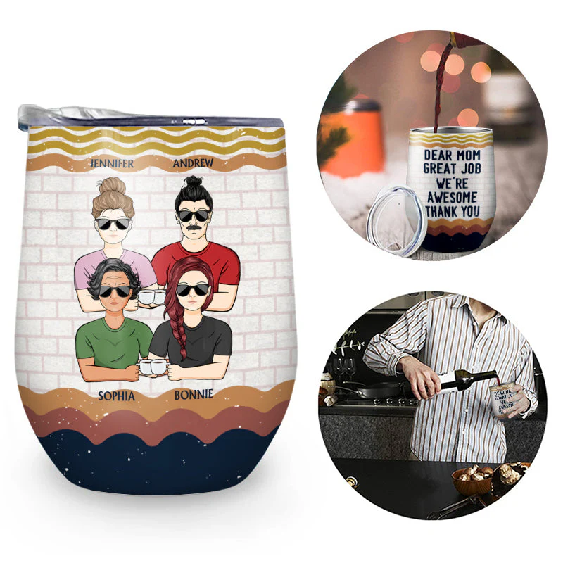 Dear Mom Great Job I'm Awesome Thank You - Mother Gift - Personalized Custom Wine Tumbler - Image 2