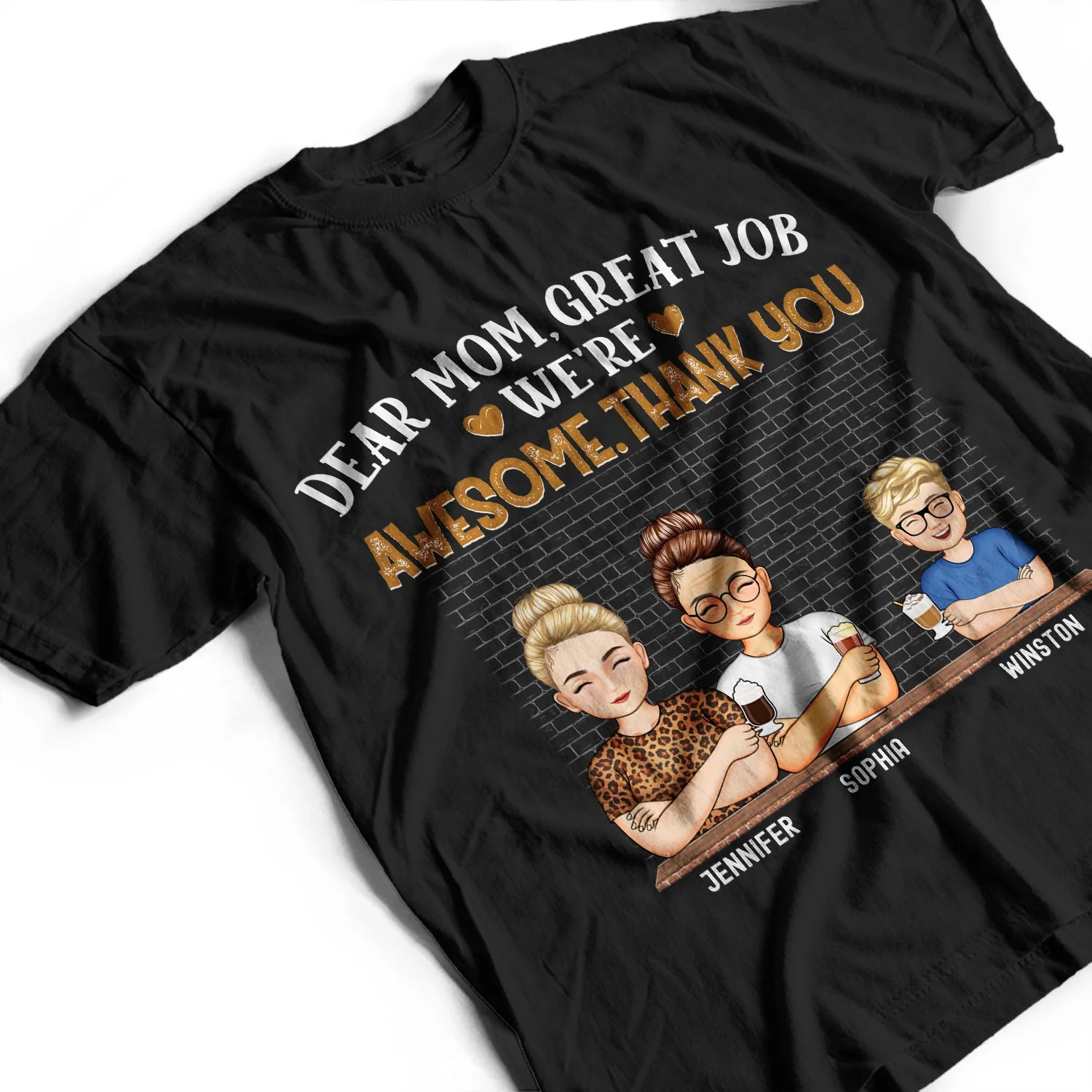 Dear Mom Great Job We're Awesome Thank You - Loving Gift For Mommy, Mother, Grandma, Grandmother - Personalized Custom T Shirt - Image 3