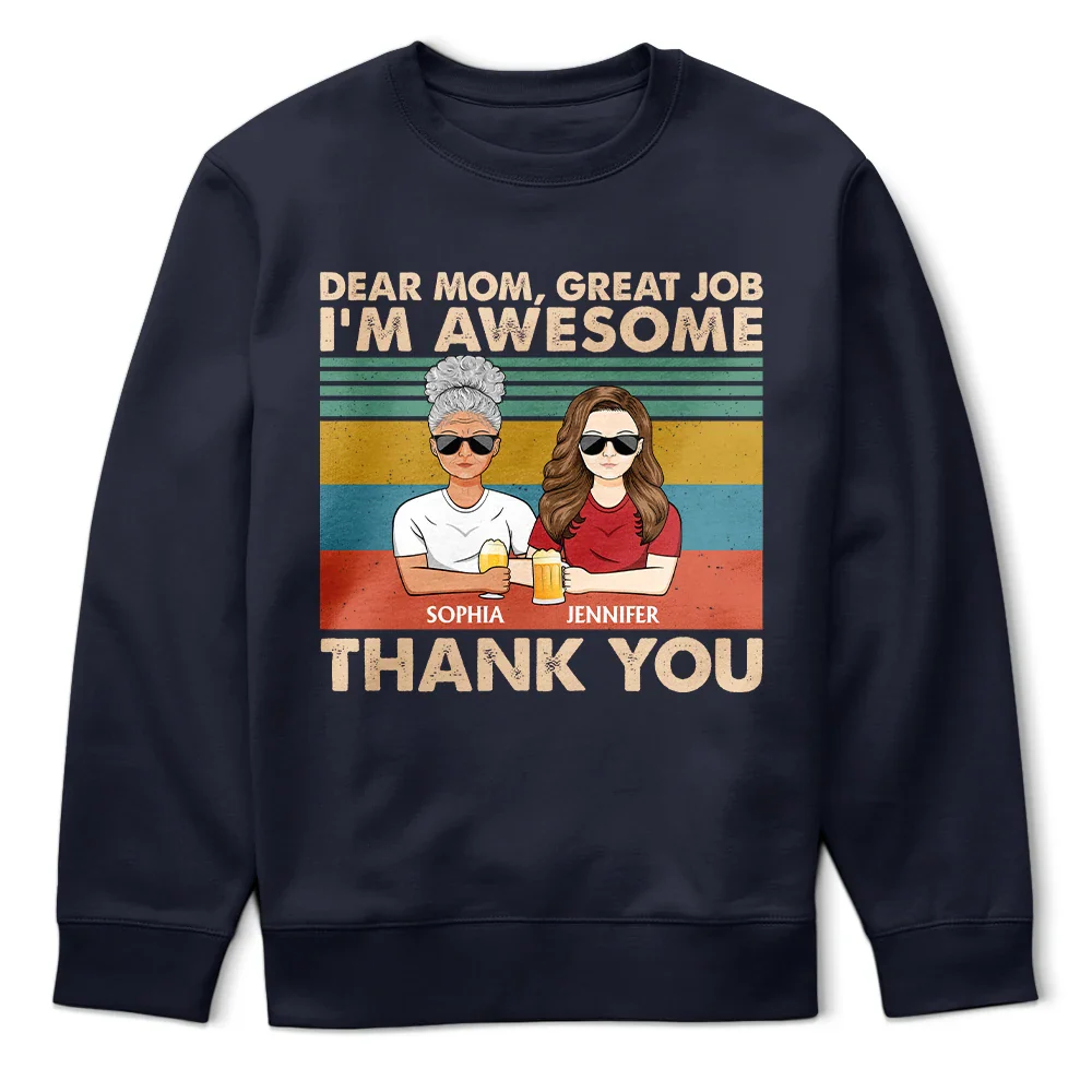Dear Mom Great Job We're Awesome Thank You - Birthday, Loving Gift For Mother, Grandma, Grandmother - Personalized Custom T Shirt - Image 5