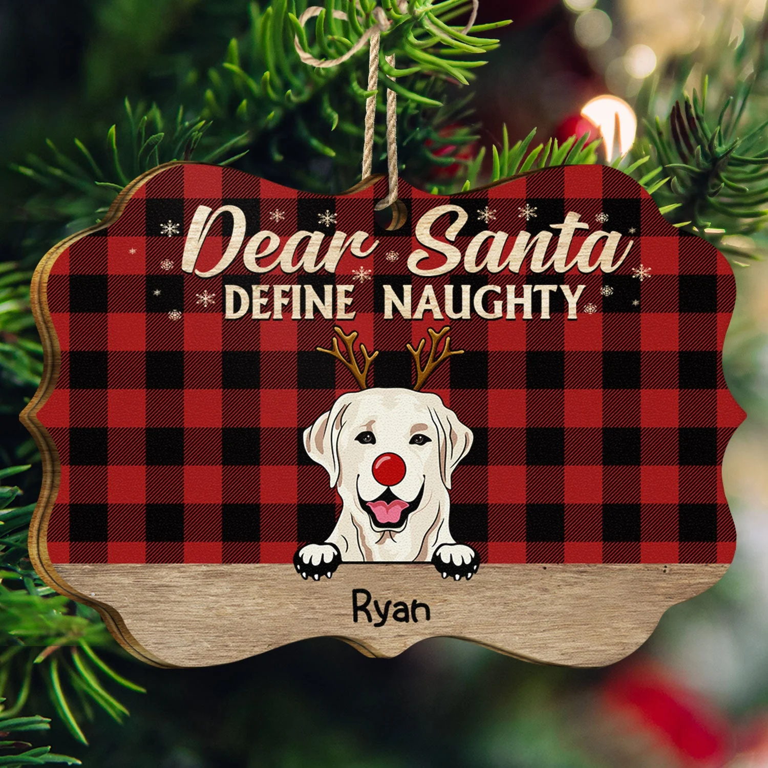 Dear Santa Define Naughty Christmas Dog - Christmas Gift For Dog Lovers - Personalized Wooden Ornament - Image 3