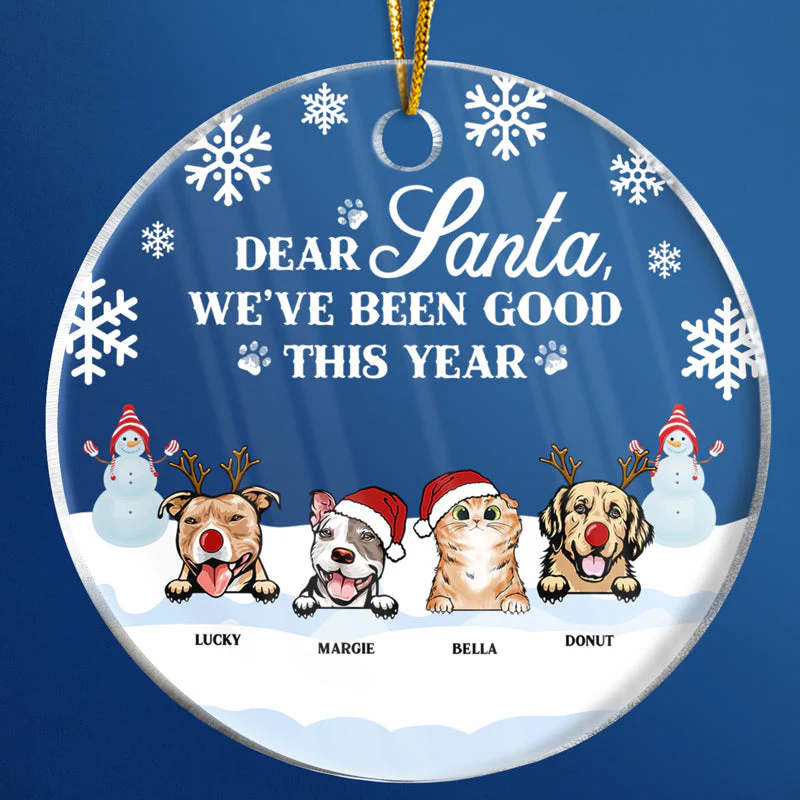 Dear Santa We've Been Good This Year - Christmas Gift For Dog Lovers & Cat Lovers - Personalized Custom Circle Acrylic Ornament - Image 4