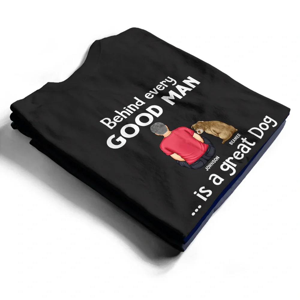 Dog Dad Behind Every Good Man - Personalized T Shirt - Image 2